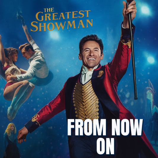 Hugh Jackman - From Now On (The Greatest Showman)