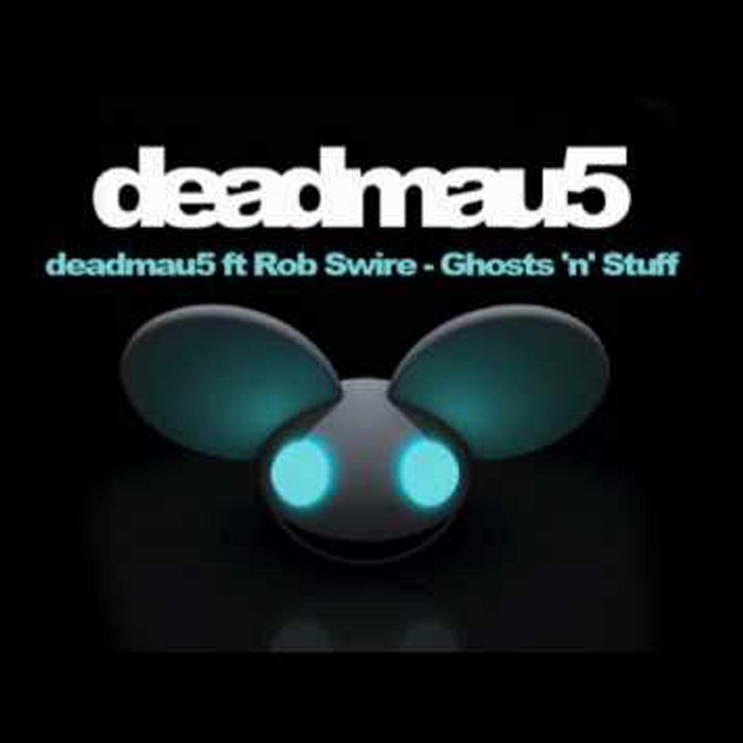 Ghosts 'n' Stuff - deadmau5