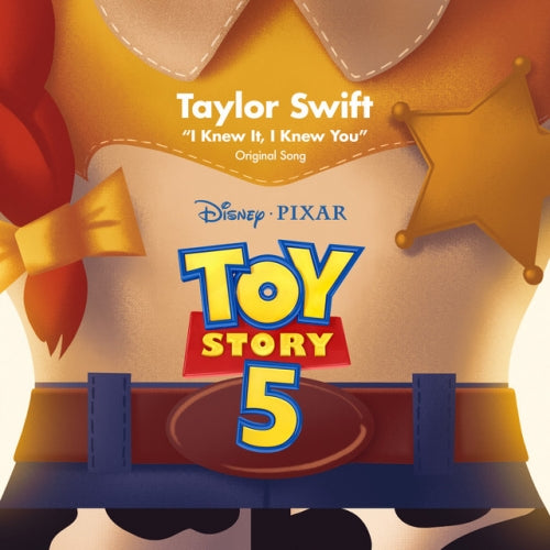 Taylor Swift - I Knew It, I Knew You (Toy Story 5)