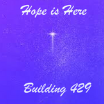 Hope is Here - Building 429