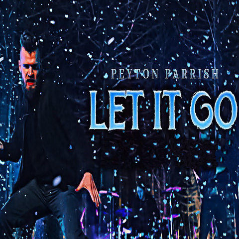 Peyton Parrish - Let It Go