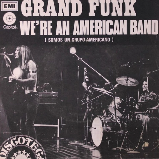 We're an American Band - Grand Funk Railroad (Members)