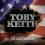 Courtesy of The Red, White and Blue - Toby Keith