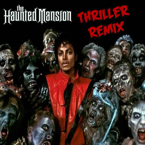 The Haunted Mansion/Thriller Remix 2020 Version